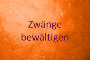 Zwänge bewältigen